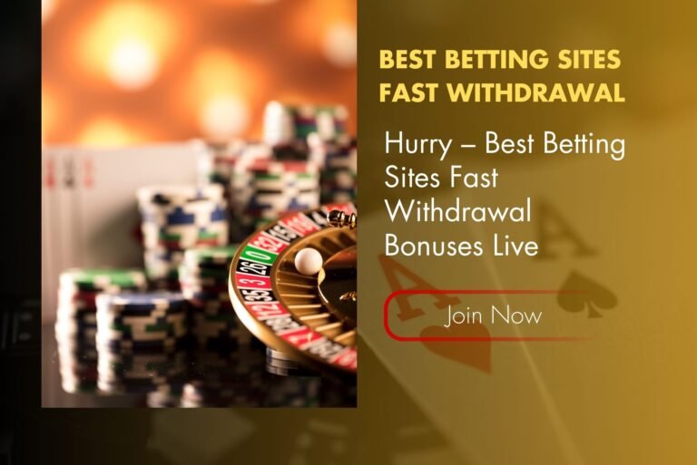 Hurry – Best Betting Sites Fast Withdrawal Bonuses Live