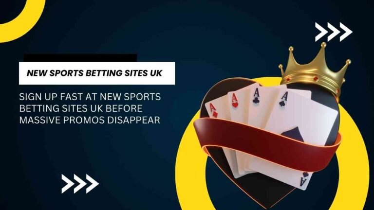 Sign up fast at new sports betting sites UK before massive promos disappear