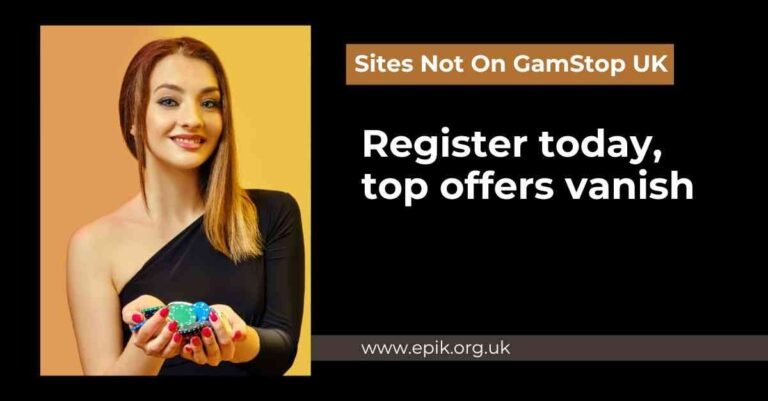 Sites not on GamStop UK are hot today register before the top offers vanish