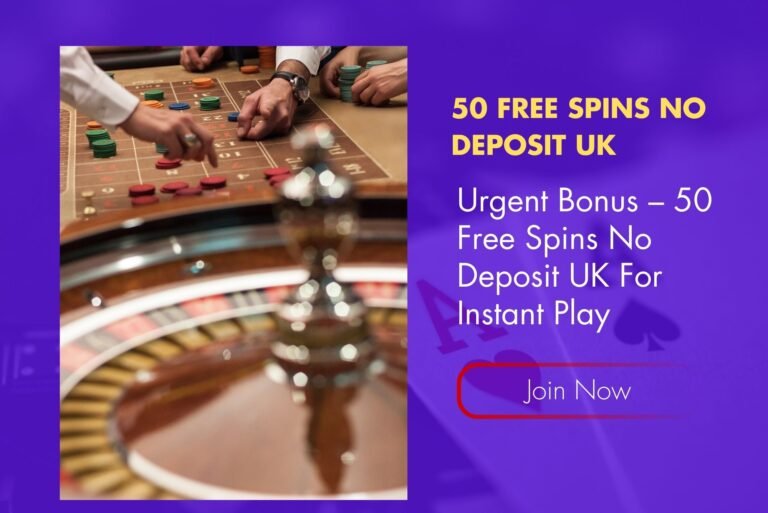 Urgent Bonus – 50 Free Spins No Deposit UK For Instant Play